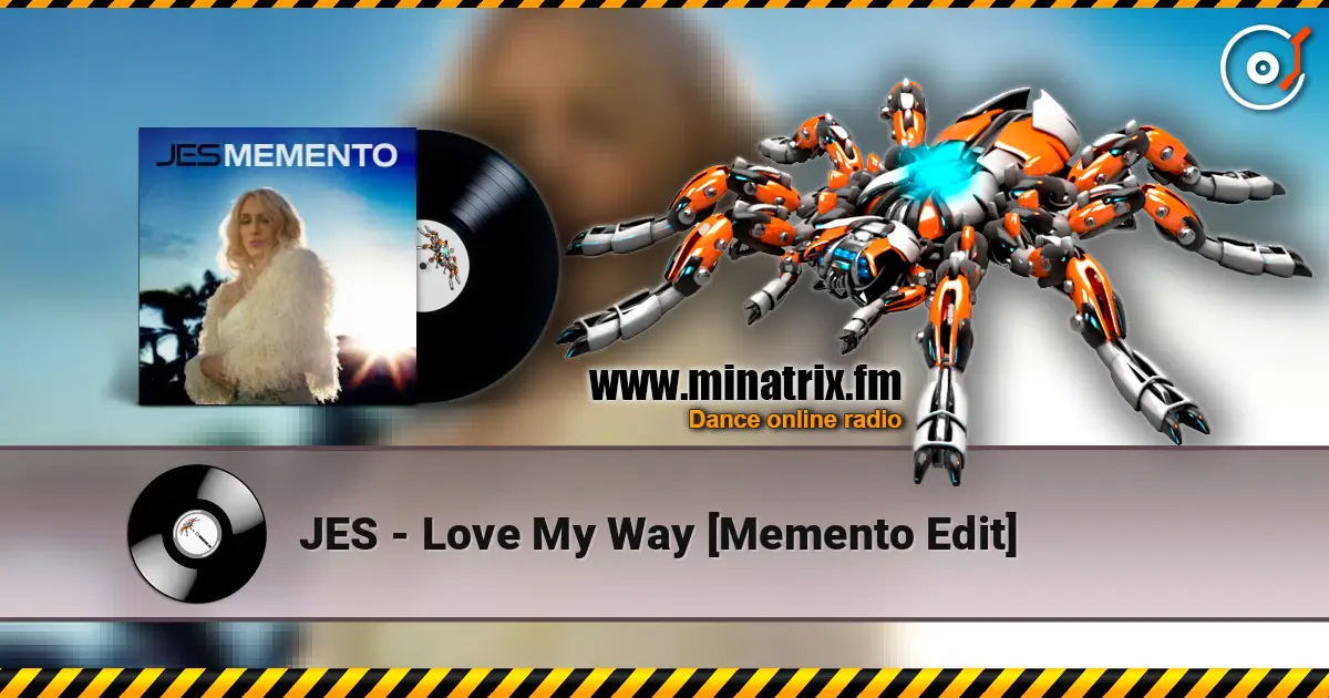 JES - Love My Way [Memento Edit] écouter en ligne en haute qualité | Minatrix.FM