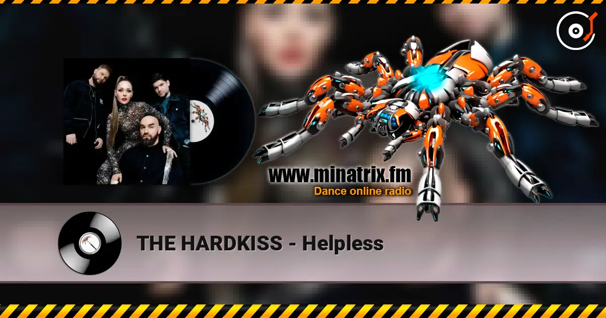THE HARDKISS - Helpless écouter en ligne en haute qualité | Minatrix.FM