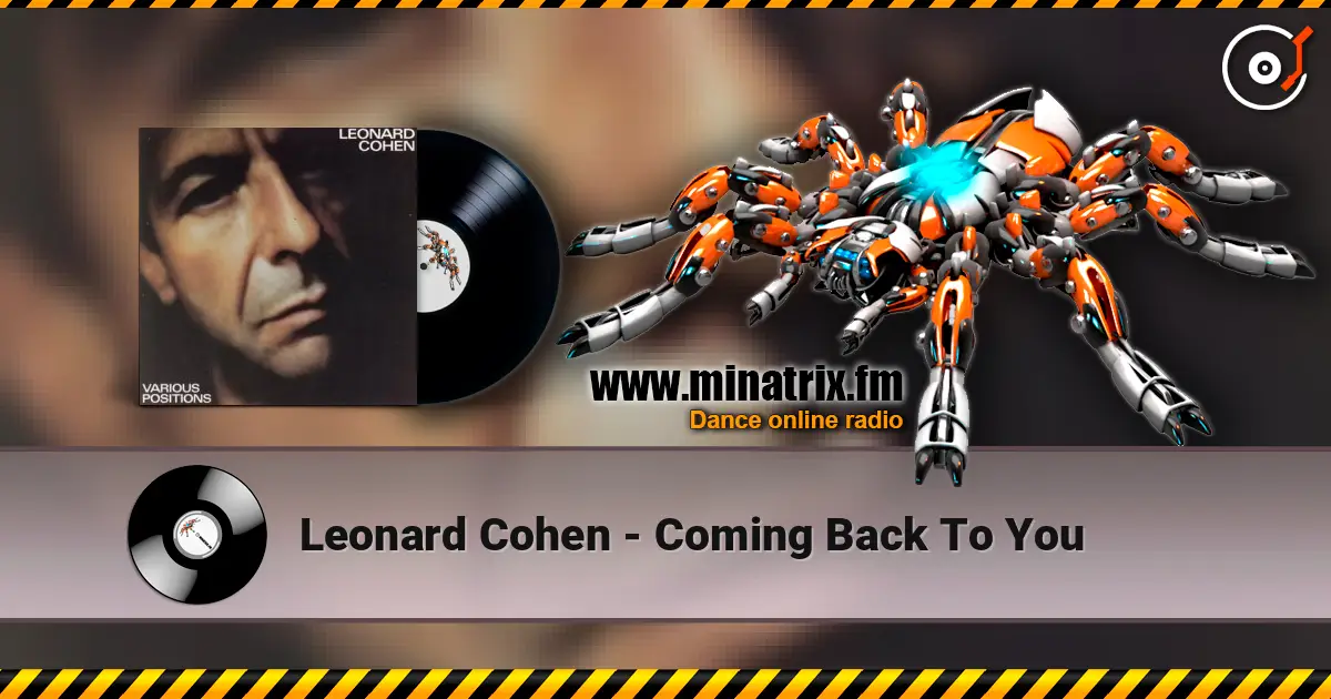 Leonard Cohen - Coming Back To You écouter en ligne en haute qualité | Minatrix.FM