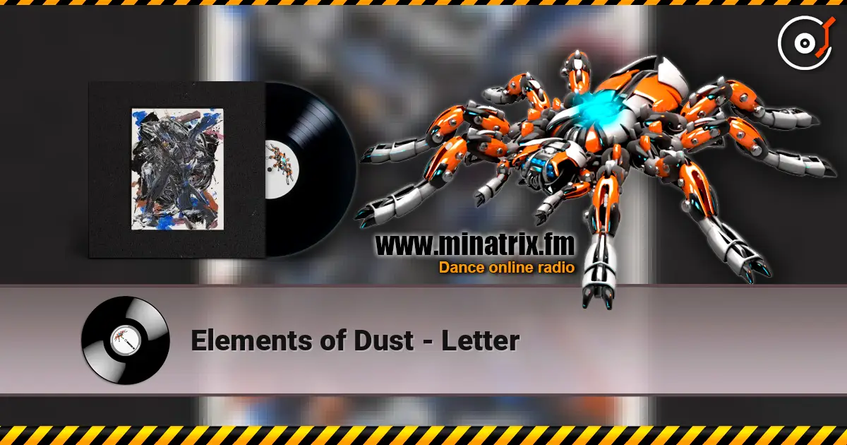 Elements of Dust - Letter écouter en ligne en haute qualité | Minatrix.FM