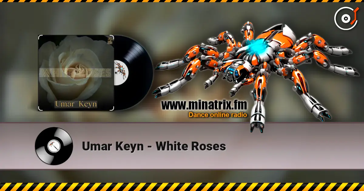 Umar Keyn - White Roses écouter en ligne en haute qualité | Minatrix.FM