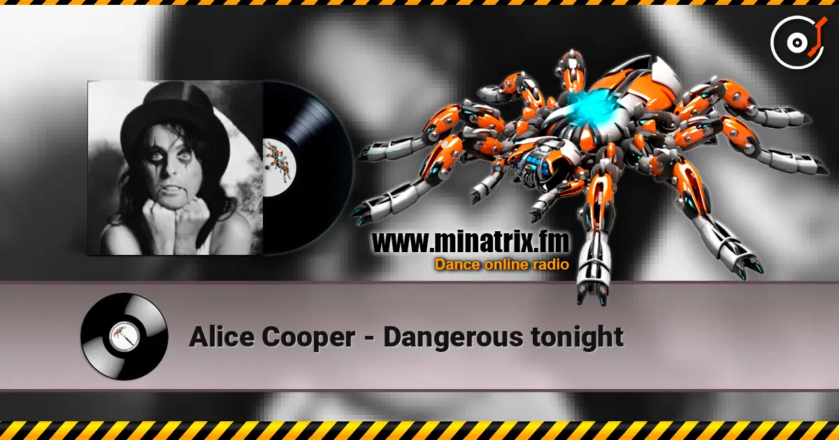 Alice Cooper - Dangerous tonight écouter en ligne en haute qualité | Minatrix.FM