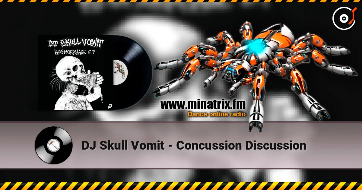 DJ Skull Vomit - Concussion Discussion écouter en ligne en haute qualité | Minatrix.FM