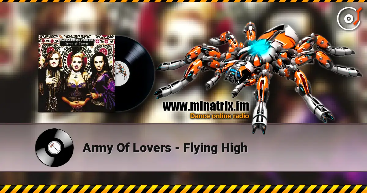 Army Of Lovers - Flying High écouter en ligne en haute qualité | Minatrix.FM