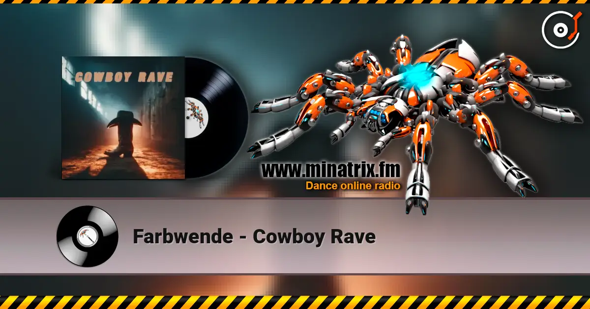 Farbwende - Cowboy Rave écouter en ligne en haute qualité | Minatrix.FM