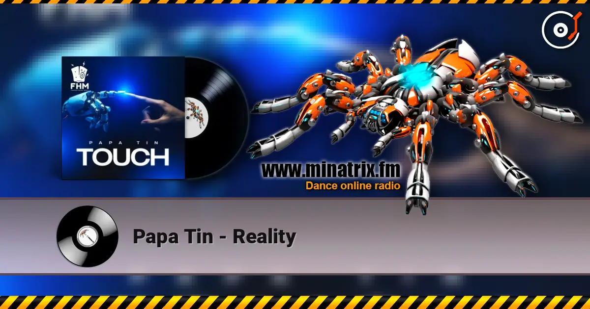 Papa Tin - Reality écouter en ligne en haute qualité | Minatrix.FM