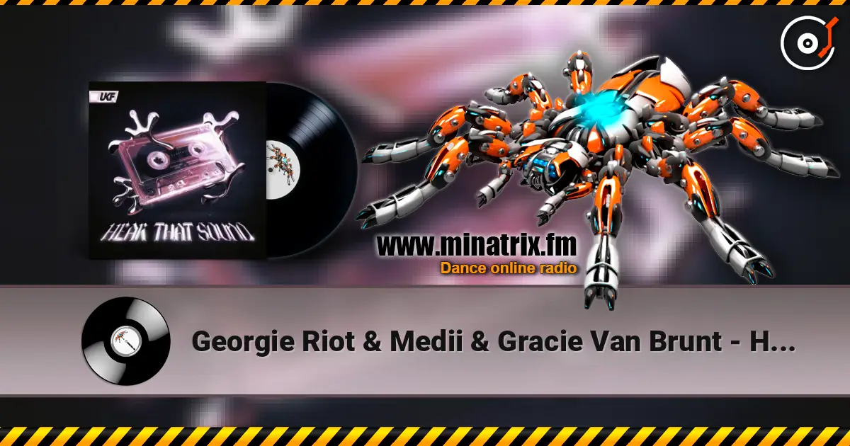 Georgie Riot & Medii & Gracie Van Brunt - Hear That Sound écouter en ligne en haute qualité | Minatrix.FM