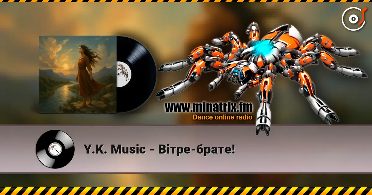 Y.K. Music - Вітре-брате! écouter en ligne en haute qualité | Minatrix.FM