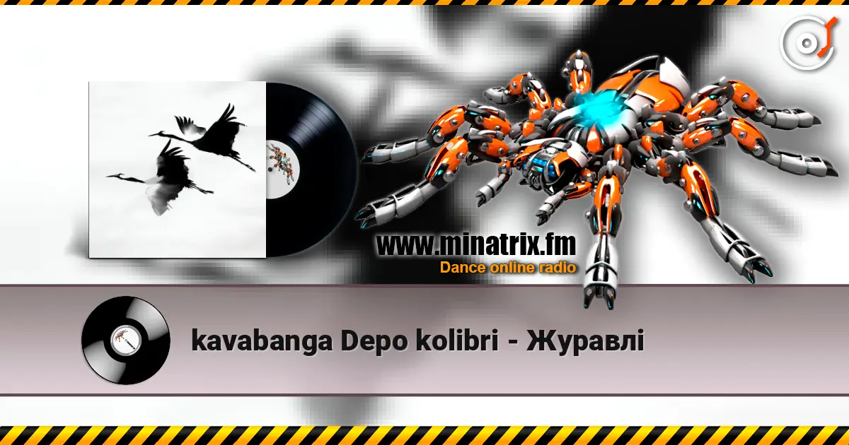 kavabanga Depo kolibri - Журавлі écouter en ligne en haute qualité | Minatrix.FM