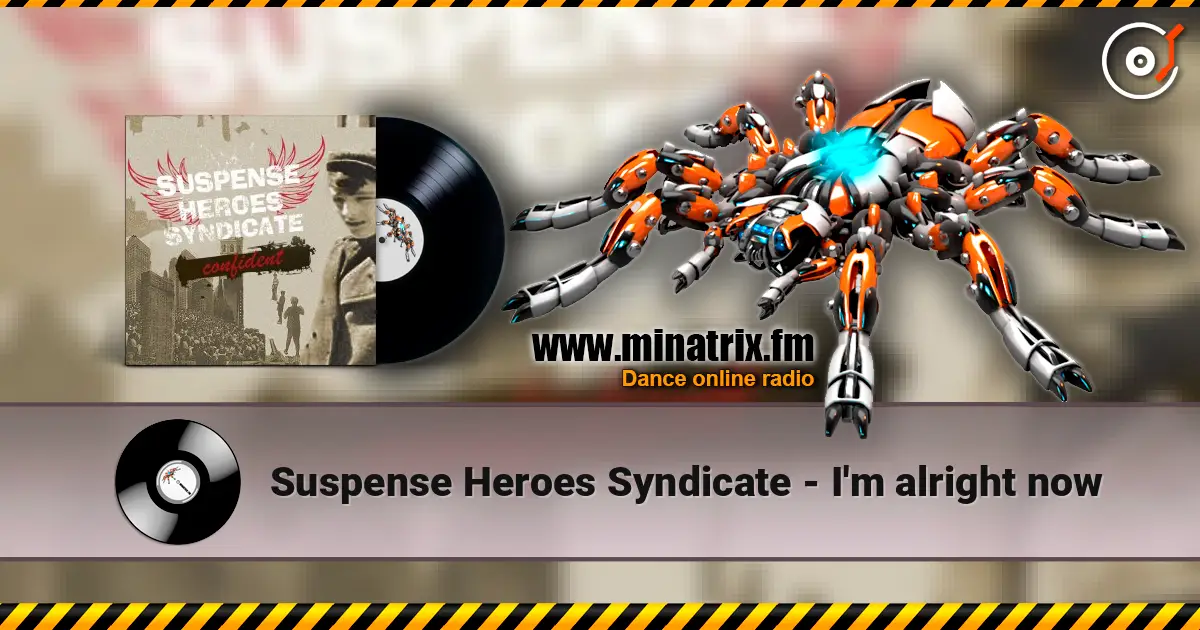 Suspense Heroes Syndicate - I'm alright now écouter en ligne en haute qualité | Minatrix.FM