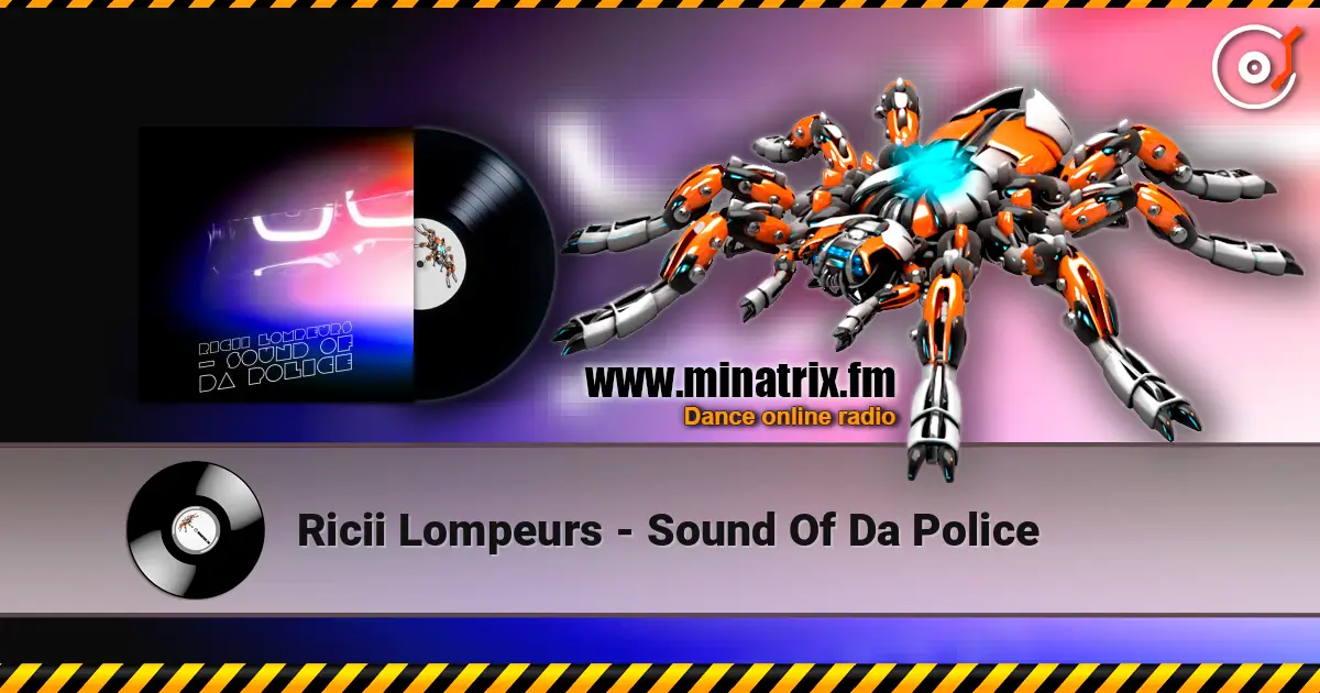Ricii Lompeurs - Sound Of Da Police écouter en ligne en haute qualité | Minatrix.FM