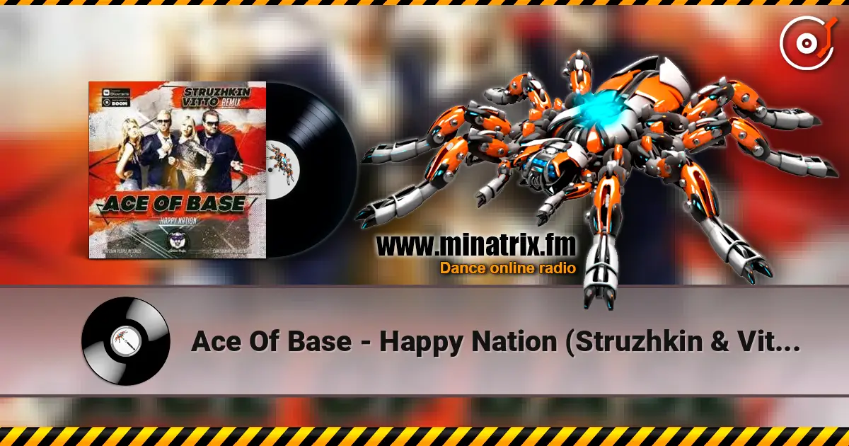 Ace Of Base - Happy Nation (Struzhkin & Vitto remix) écouter en ligne en haute qualité | Minatrix.FM