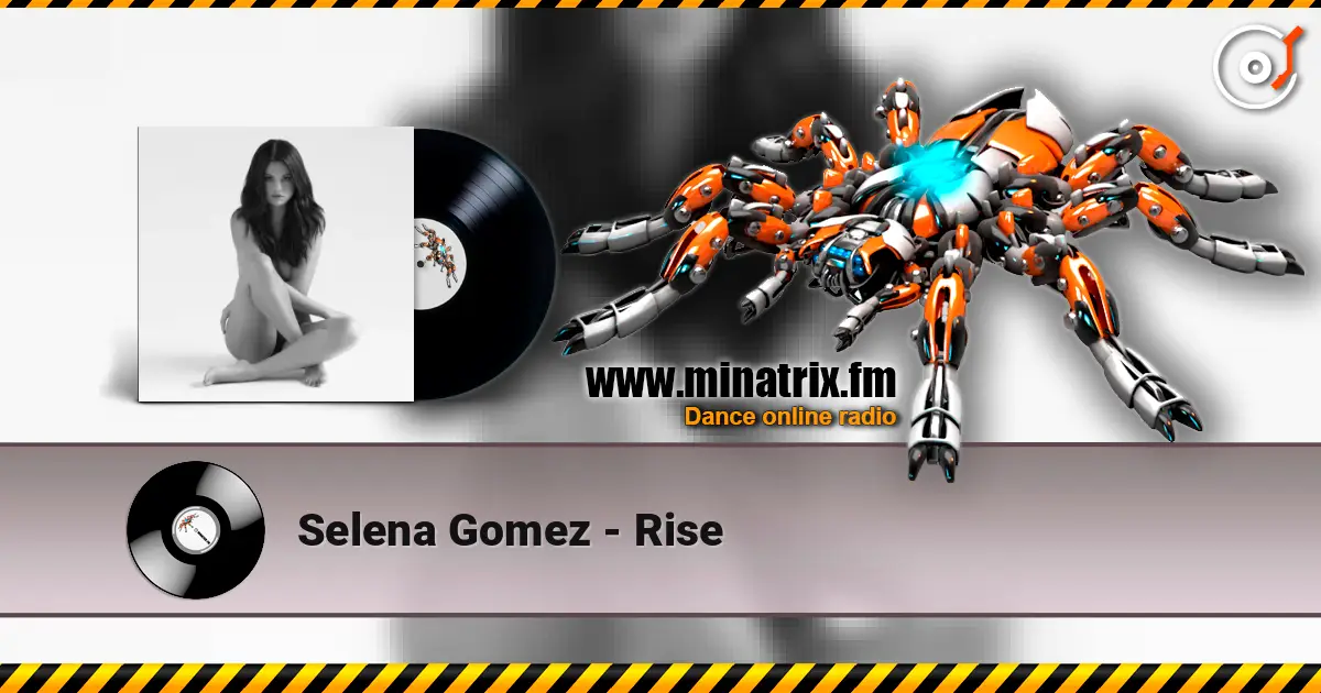 Selena Gomez - Rise écouter en ligne en haute qualité | Minatrix.FM