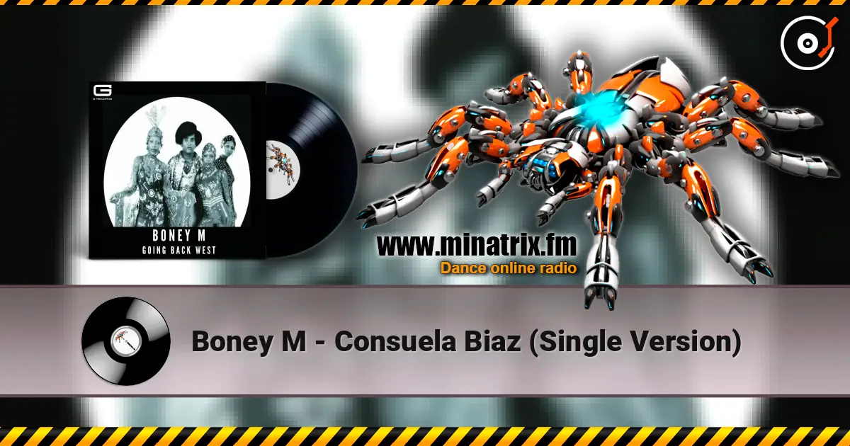 Boney M - Consuela Biaz (Single Version) écouter en ligne en haute qualité | Minatrix.FM