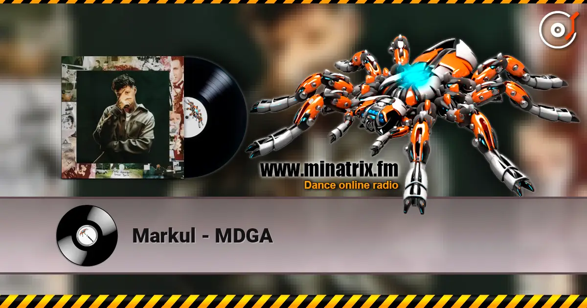Markul - MDGA écouter en ligne en haute qualité | Minatrix.FM