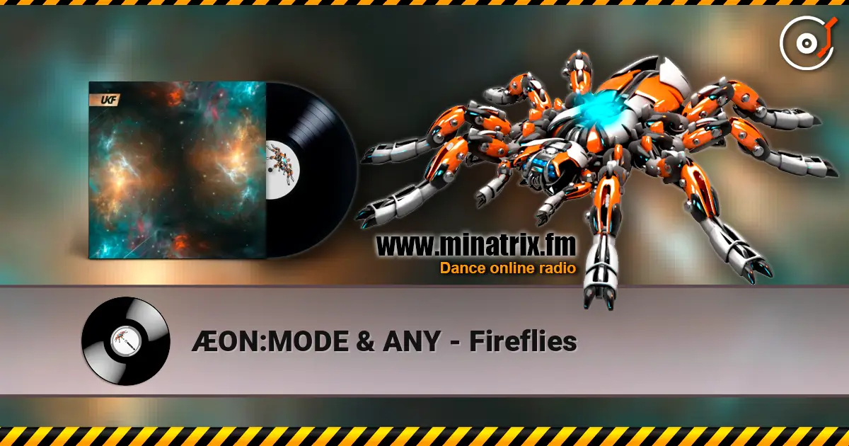 ÆON:MODE & ANY - Fireflies écouter en ligne en haute qualité | Minatrix.FM