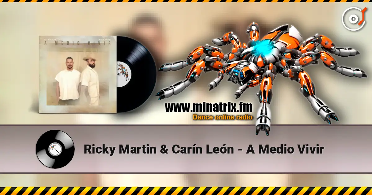 Ricky Martin & Carín León - A Medio Vivir écouter en ligne en haute qualité | Minatrix.FM