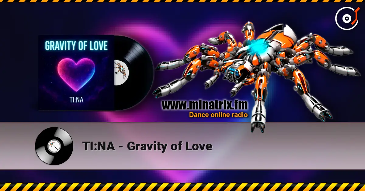 TI:NA - Gravity of Love écouter en ligne en haute qualité | Minatrix.FM