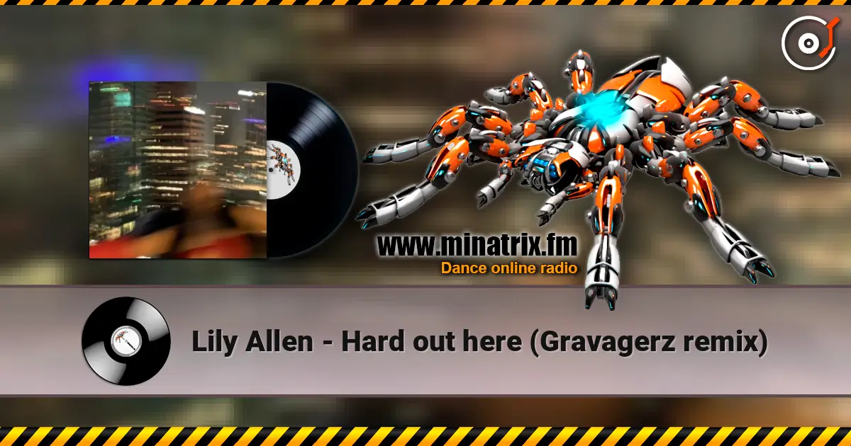 Lily Allen - Hard out here (Gravagerz remix) écouter en ligne en haute qualité | Minatrix.FM