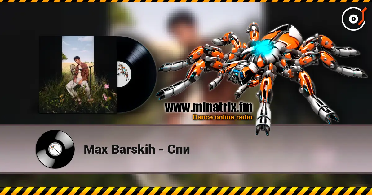 Max Barskih - Спи écouter en ligne en haute qualité | Minatrix.FM