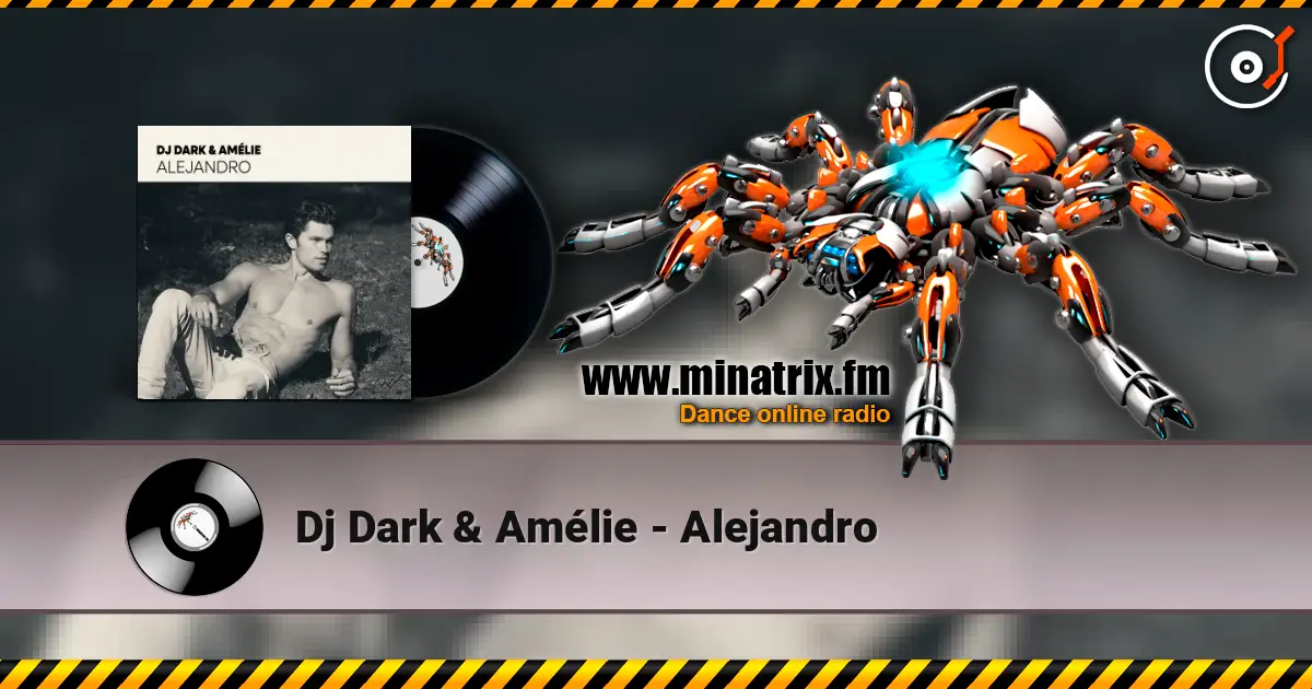 Dj Dark & Amélie - Alejandro écouter en ligne en haute qualité | Minatrix.FM