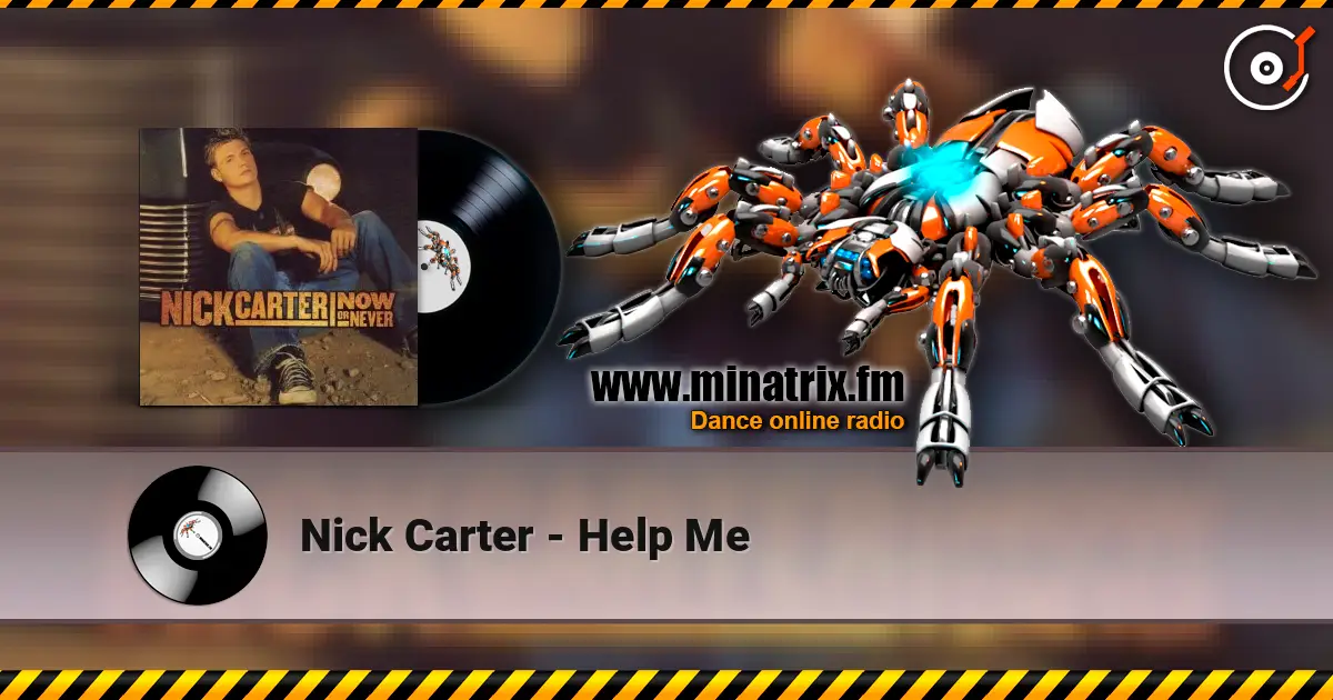 Nick Carter - Help Me écouter en ligne en haute qualité | Minatrix.FM