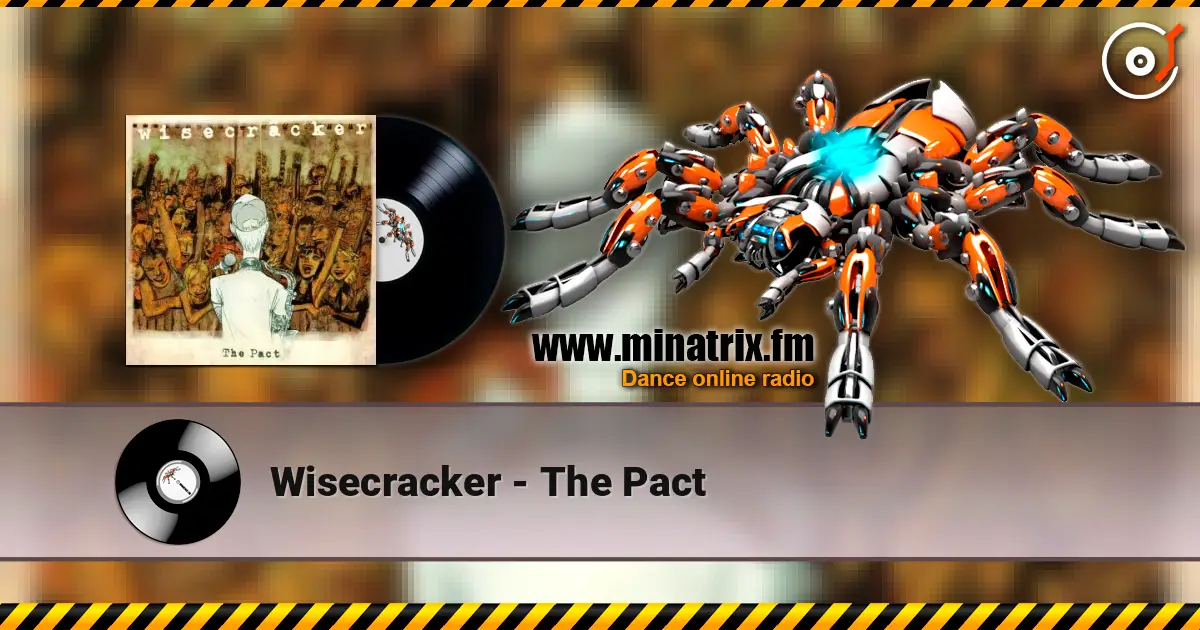 Wisecracker - The Pact écouter en ligne en haute qualité | Minatrix.FM