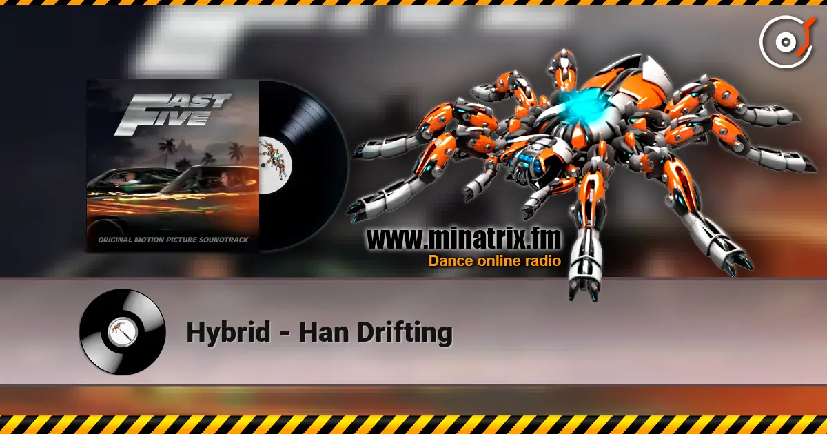 Hybrid - Han Drifting écouter en ligne en haute qualité | Minatrix.FM