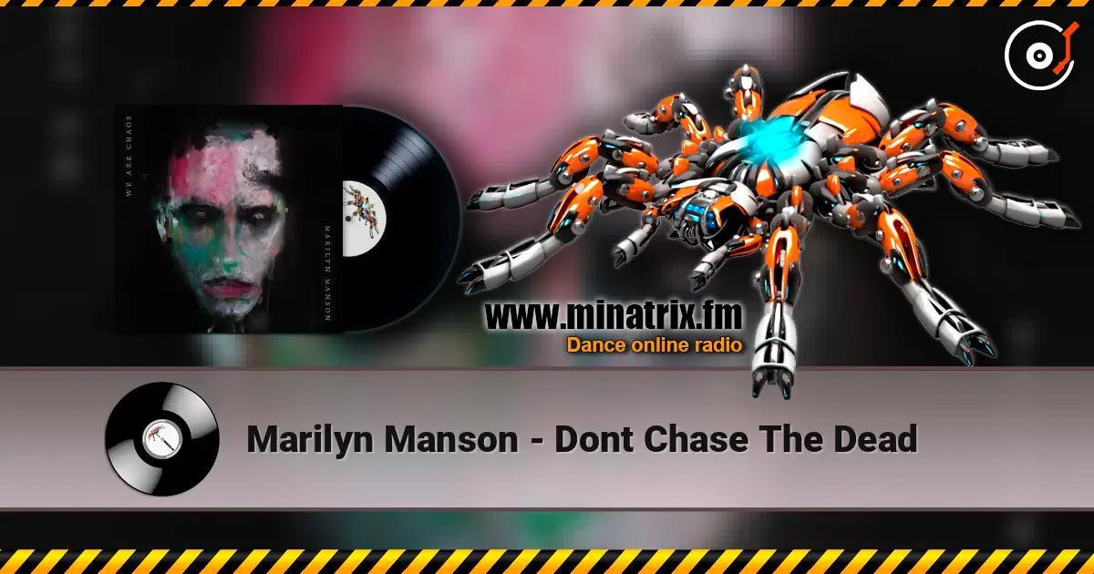 Marilyn Manson - Dont Chase The Dead écouter en ligne en haute qualité | Minatrix.FM