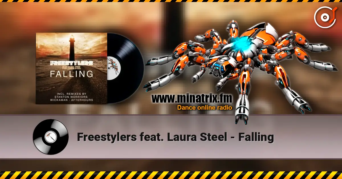 Freestylers feat. Laura Steel - Falling écouter en ligne en haute qualité | Minatrix.FM