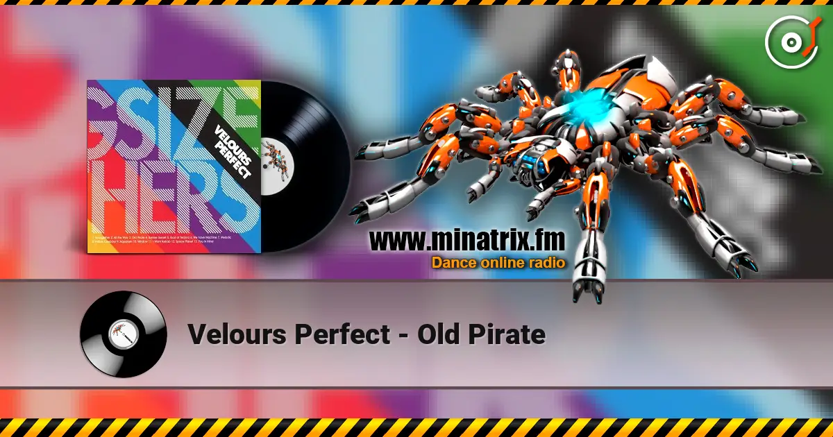 Velours Perfect - Old Pirate écouter en ligne en haute qualité | Minatrix.FM