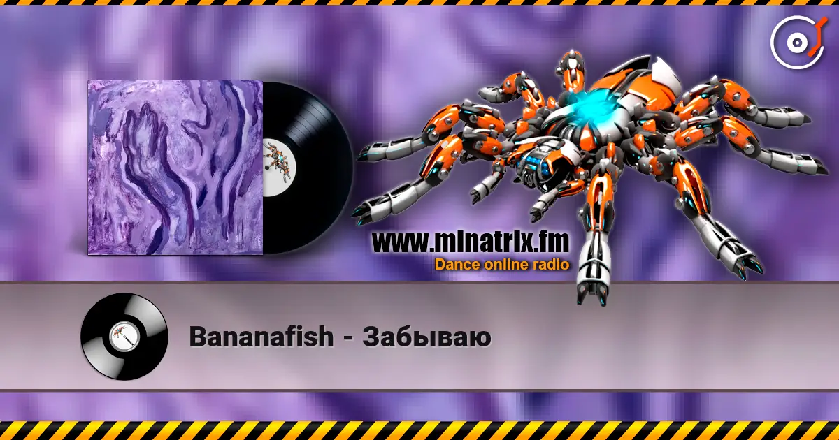 Bananafish - Забываю écouter en ligne en haute qualité | Minatrix.FM