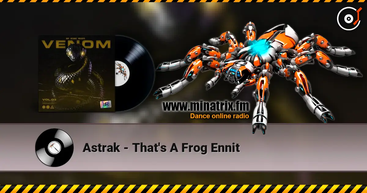 Astrak - That's A Frog Ennit écouter en ligne en haute qualité | Minatrix.FM
