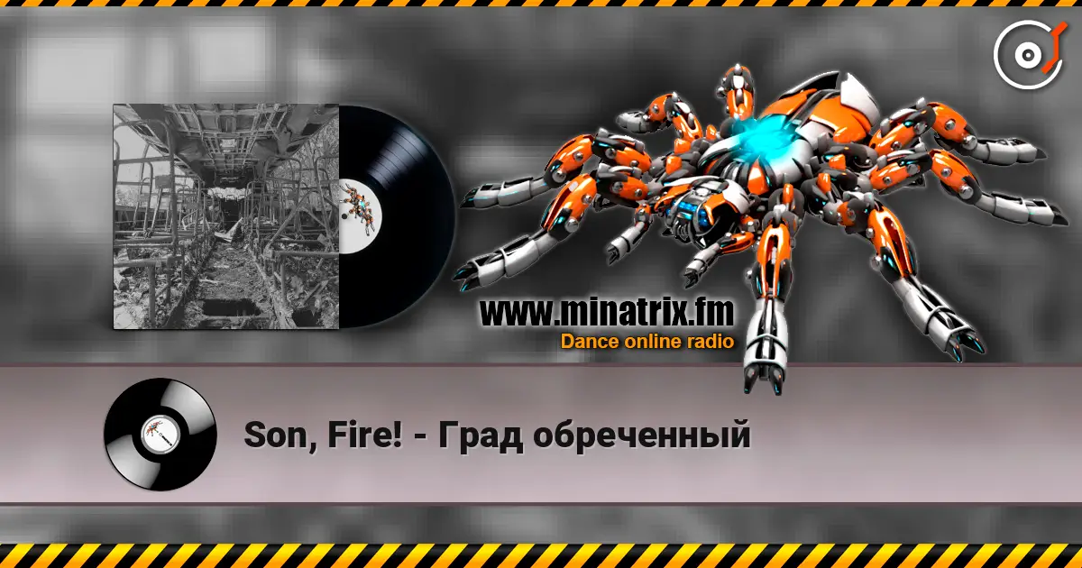 Son, Fire! - Град обреченный écouter en ligne en haute qualité | Minatrix.FM