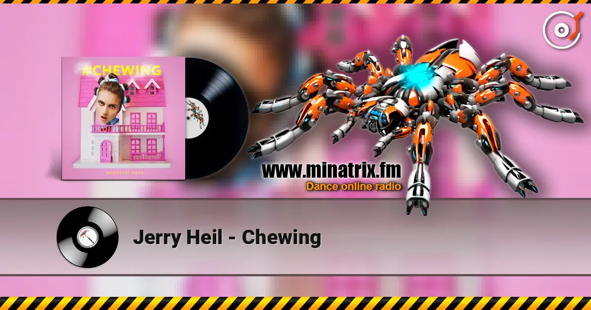 Jerry Heil - Chewing écouter en ligne en haute qualité | Minatrix.FM