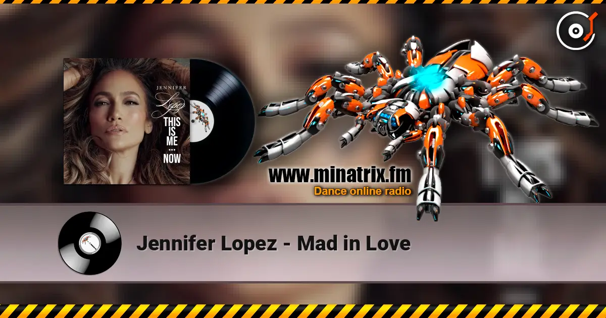 Jennifer Lopez - Mad in Love écouter en ligne en haute qualité | Minatrix.FM