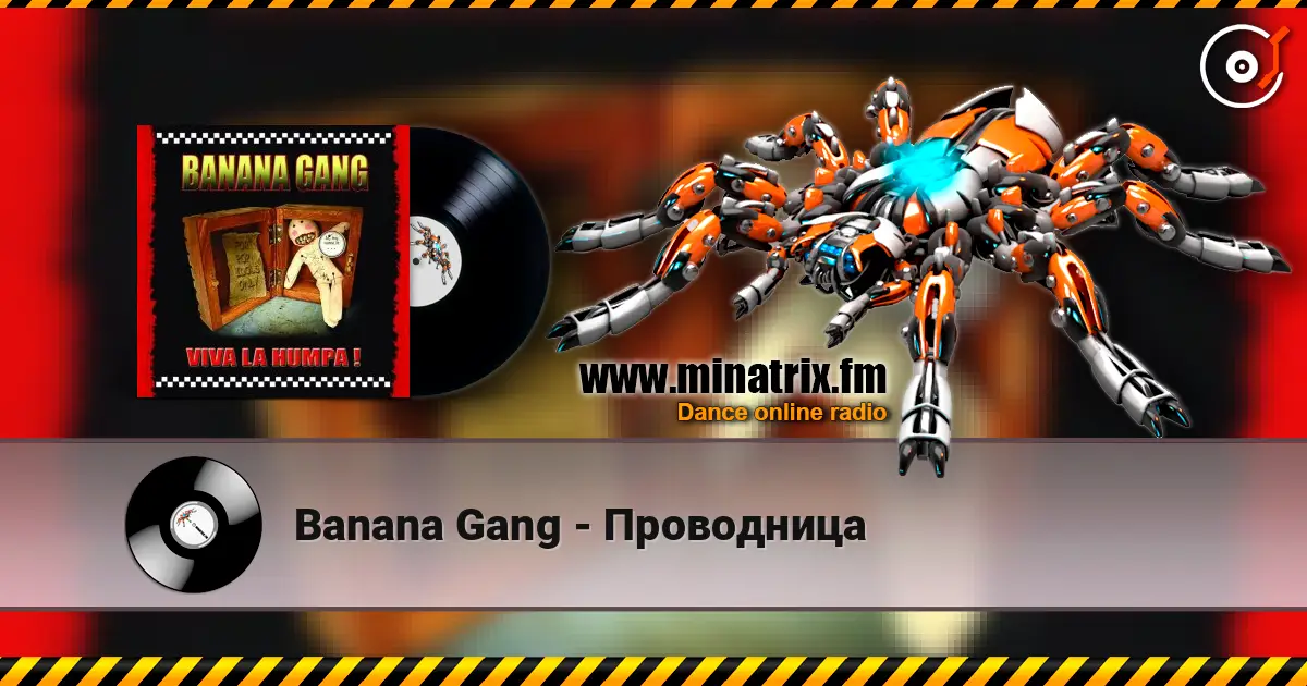 Banana Gang - Проводница écouter en ligne en haute qualité | Minatrix.FM