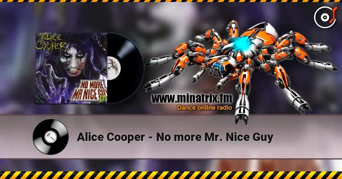 Alice Cooper - No more Mr. Nice Guy écouter en ligne en haute qualité | Minatrix.FM