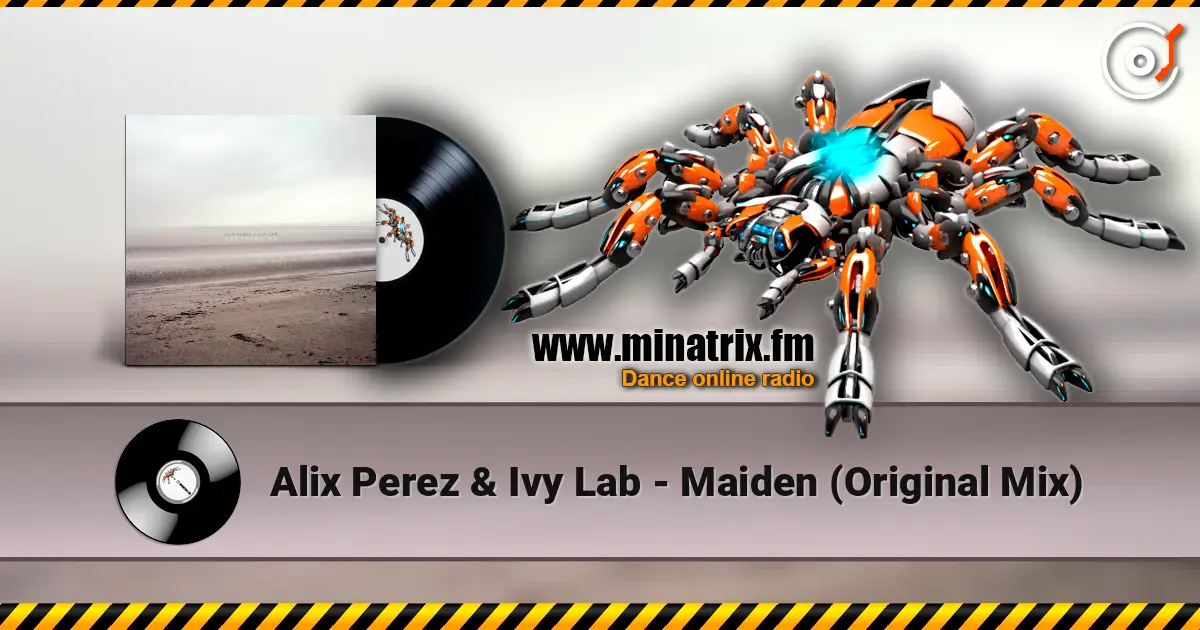 Alix Perez & Ivy Lab - Maiden (Original Mix) écouter en ligne en haute qualité | Minatrix.FM