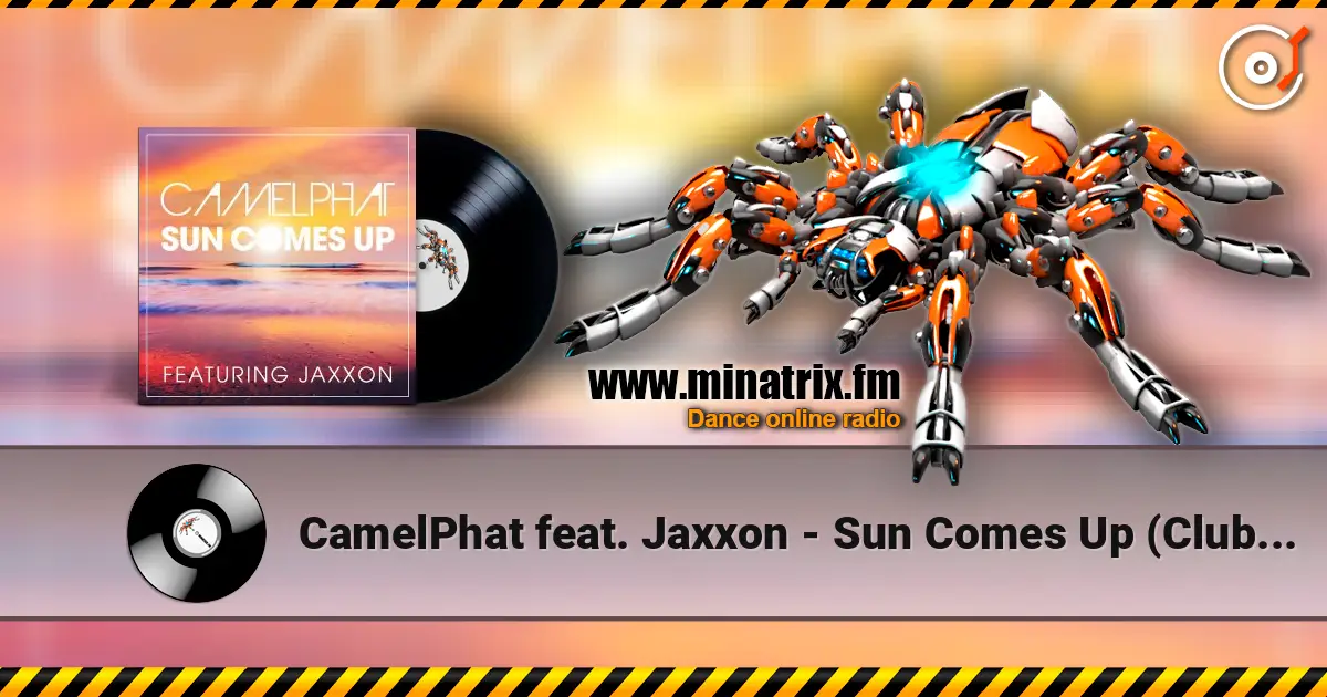 CamelPhat feat. Jaxxon - Sun Comes Up (Club Mix) écouter en ligne en haute qualité | Minatrix.FM