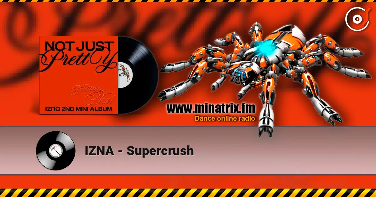 IZNA - Supercrush écouter en ligne en haute qualité | Minatrix.FM