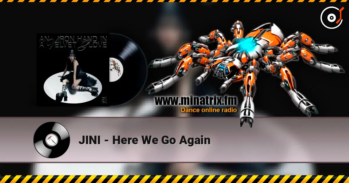 JINI - Here We Go Again écouter en ligne en haute qualité | Minatrix.FM