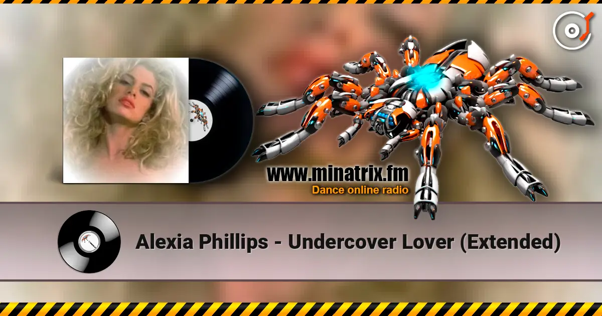 Alexia Phillips - Undercover Lover (Extended) écouter en ligne en haute qualité | Minatrix.FM