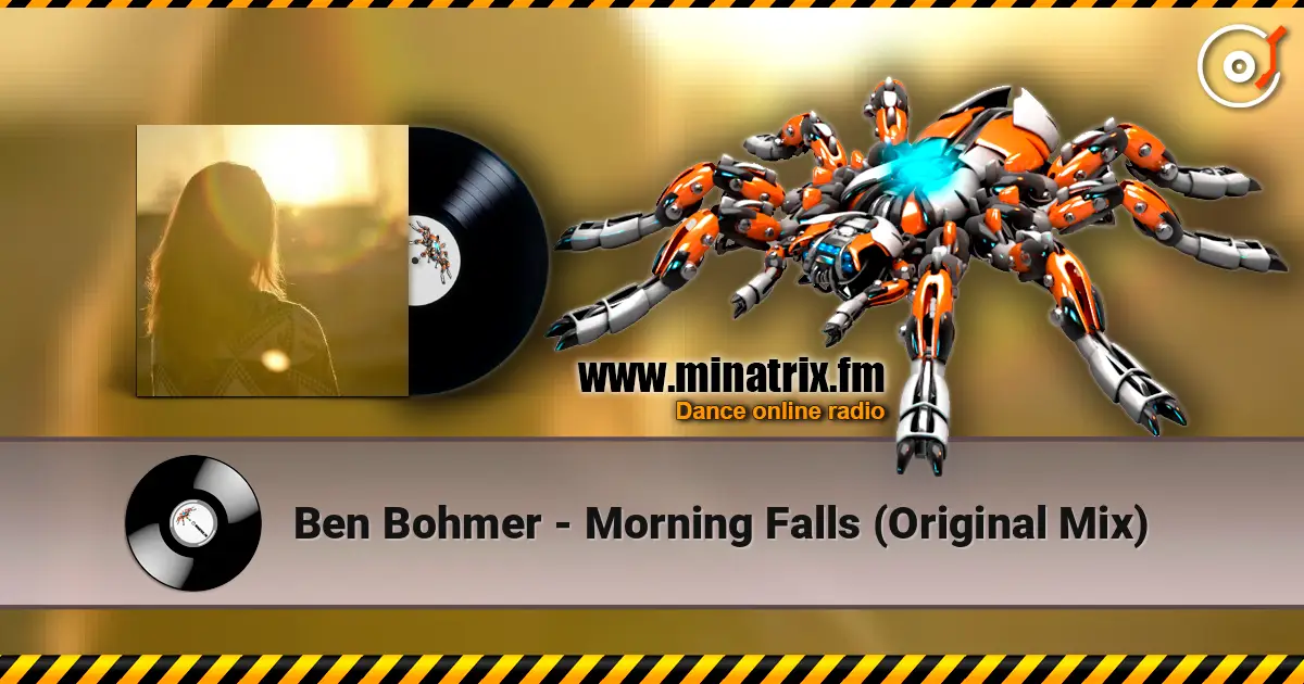 Ben Bohmer - Morning Falls (Original Mix) écouter en ligne en haute qualité | Minatrix.FM