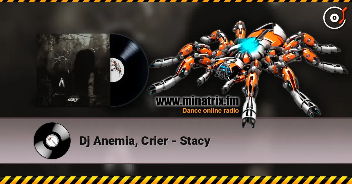 Dj Anemia, Crier - Stacy écouter en ligne en haute qualité | Minatrix.FM
