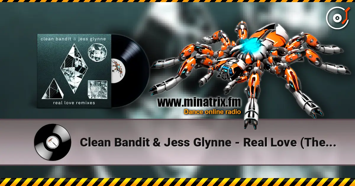 Clean Bandit & Jess Glynne - Real Love (The Chainsmokers Remix) écouter en ligne en haute qualité | Minatrix.FM