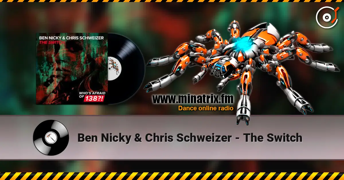 Ben Nicky & Chris Schweizer - The Switch écouter en ligne en haute qualité | Minatrix.FM