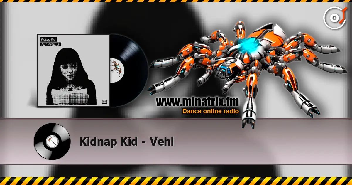 Kidnap Kid - Vehl écouter en ligne en haute qualité | Minatrix.FM