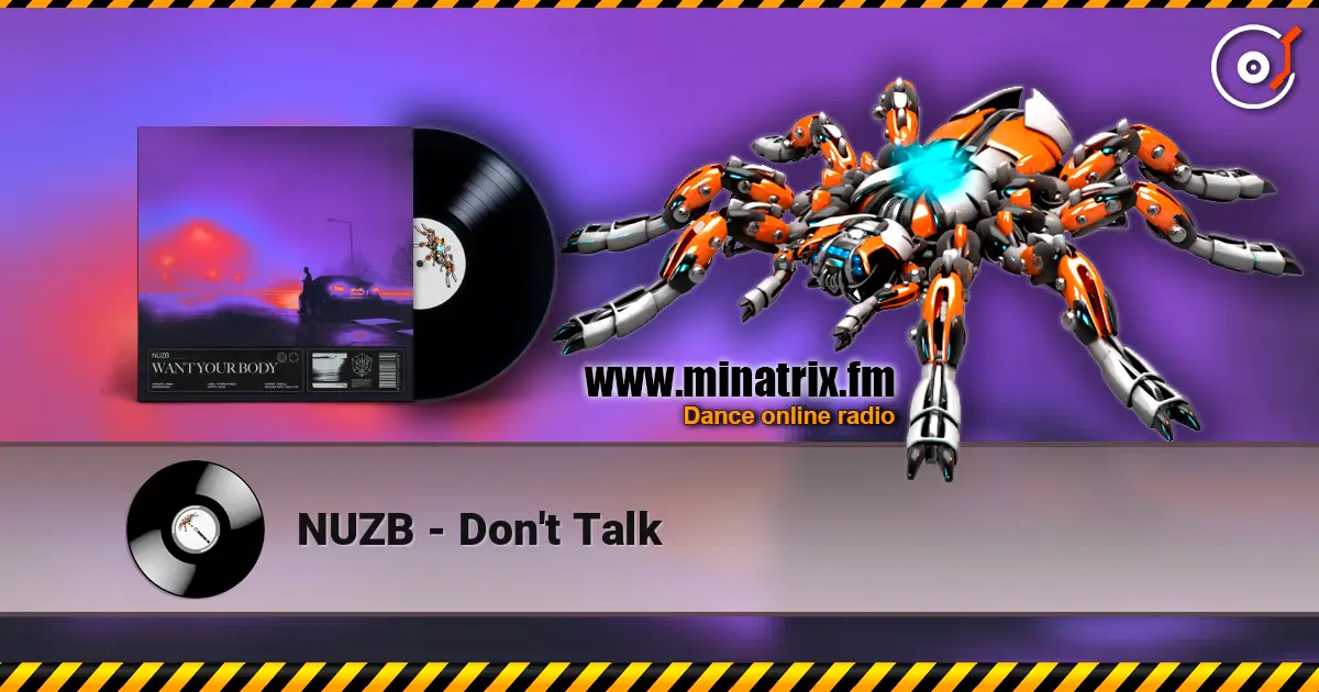 NUZB - Don't Talk écouter en ligne en haute qualité | Minatrix.FM