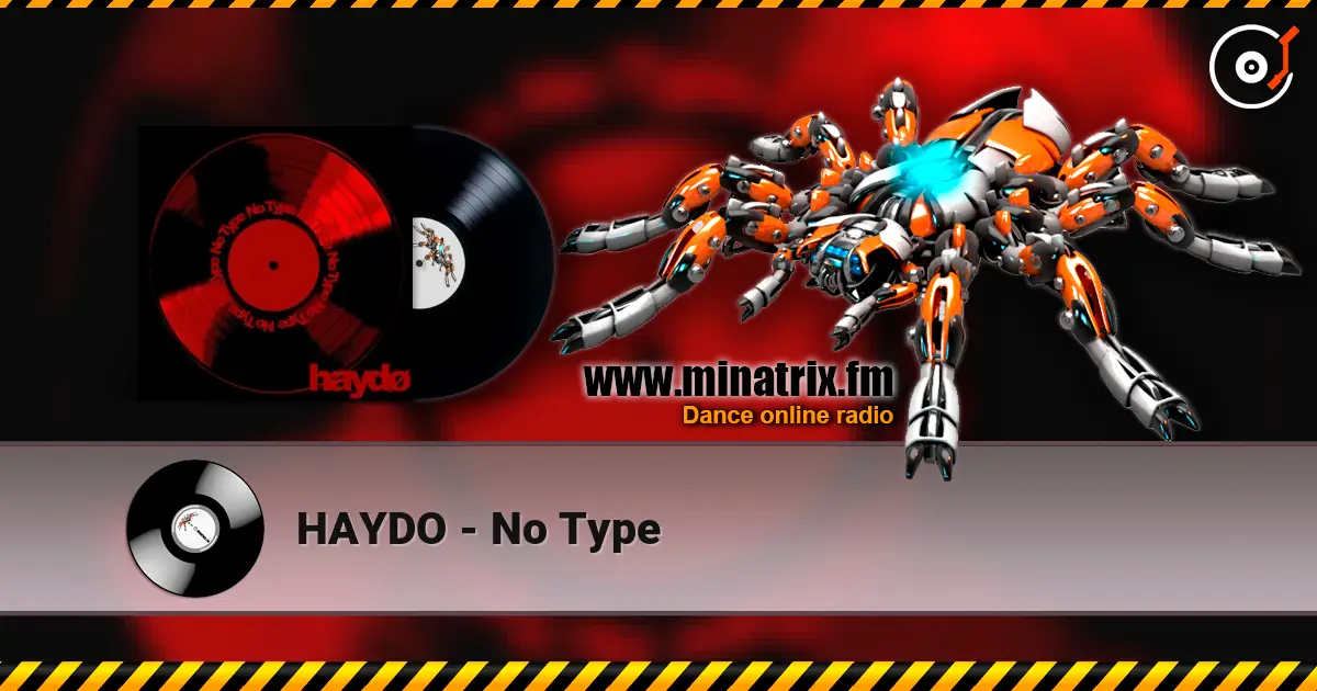 HAYDO - No Type écouter en ligne en haute qualité | Minatrix.FM